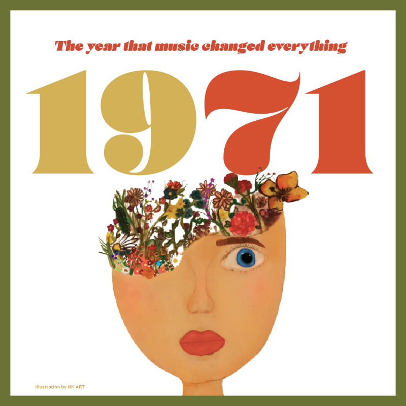 1971, The Year That Music Changed Everything